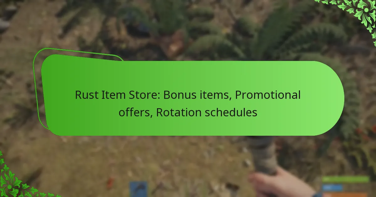 Rust Item Store: Bonus items, Promotional offers, Rotation schedules