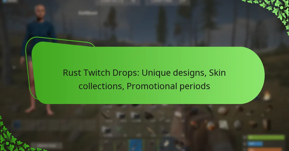 Rust Twitch Drops: Unique designs, Skin collections, Promotional periods