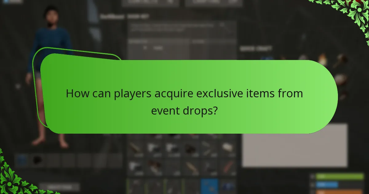 How can players acquire exclusive items from event drops?