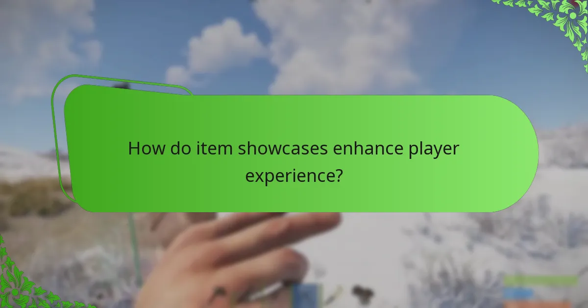 How do item showcases enhance player experience?