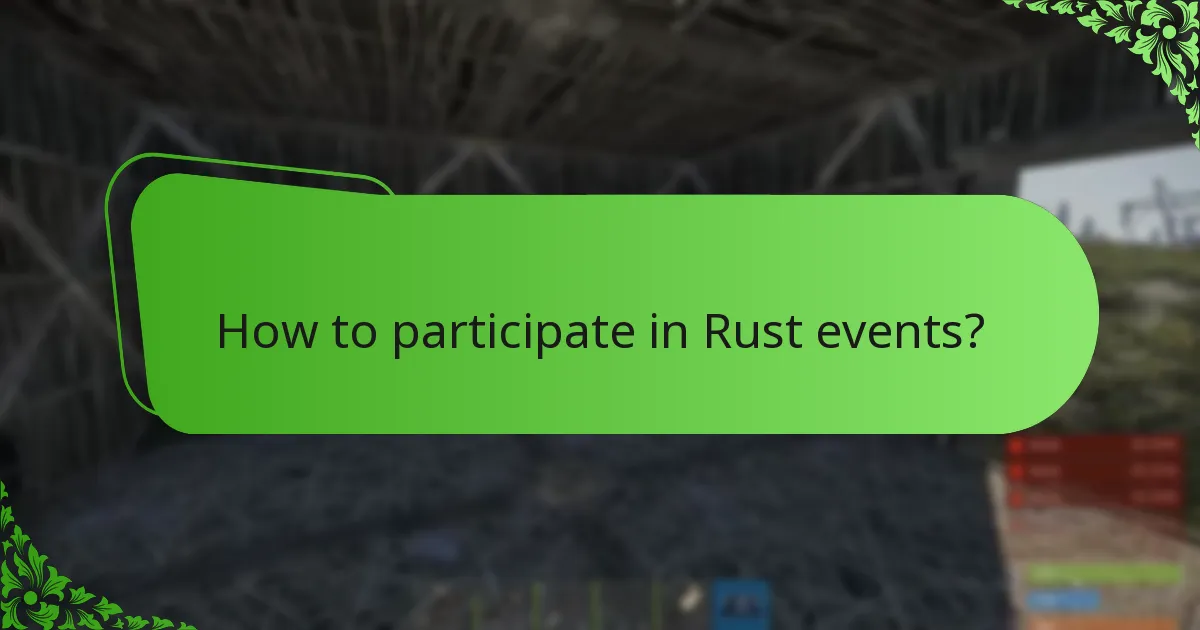 How to participate in Rust events?