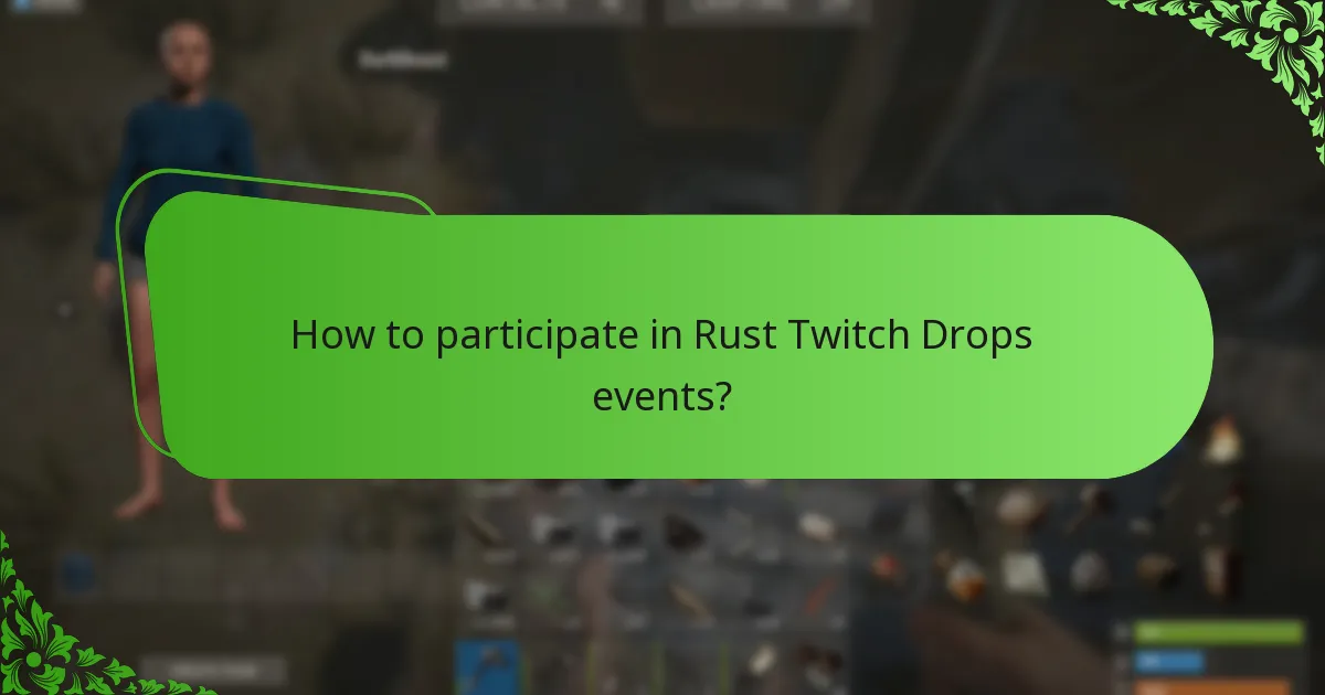 What exclusive skins are available through Rust Twitch Drops?