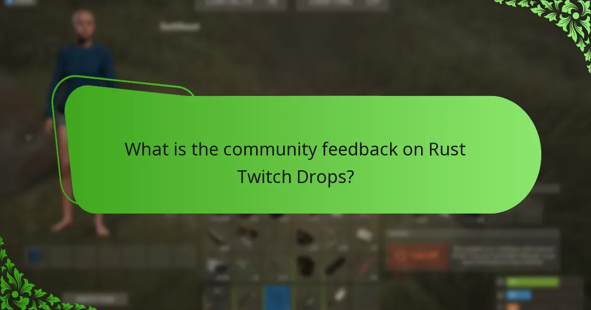 What is the community feedback on Rust Twitch Drops?