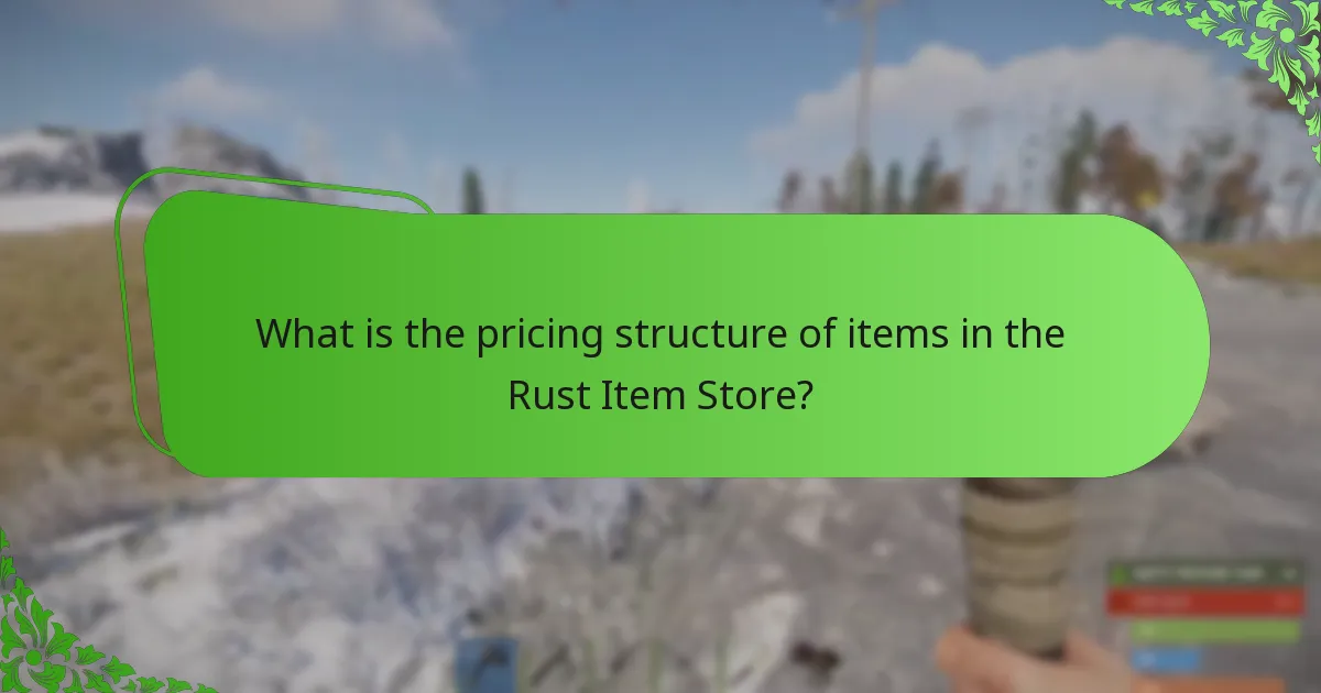 What is the pricing structure of items in the Rust Item Store?